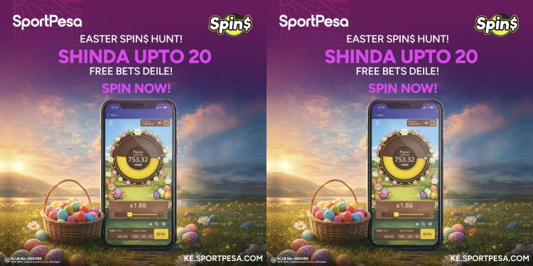 Sportpesa Rolls Out Easter Spin Promotion With Daily Free Bets