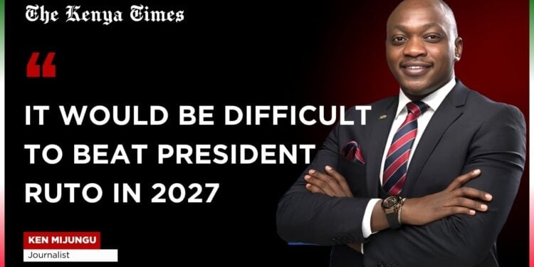 It Would Be Difficult To Beat President William Ruto In 2027 - Ken Mijungu