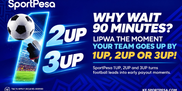 Sportpesa 1Up, 2Up And 3Up Turns Football Leads Into Early Payout Moments
