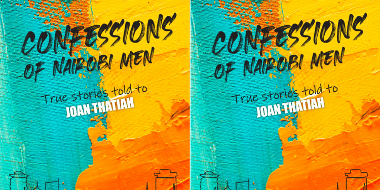 The Cover Of The Confessions Of Nairobi Men Book. 