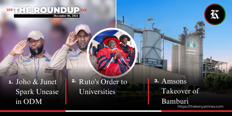 Joho &Amp; Junet Put Odm On Spot, Ruto'S Order On University Exams &Amp; Twists In Bamburi Cement Takeover The Roundup