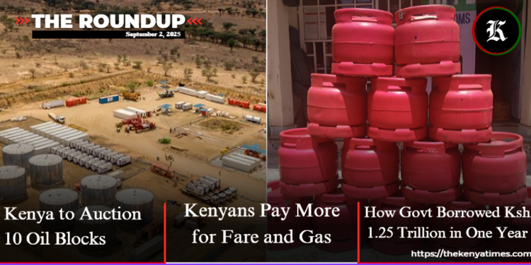 How Govt Borrowed Ksh 1.25 Trillion In One Year, 10 Oil Blocks Up For Auction, Kenyans Pay More For Fare And Gas How Govt Borrowed Ksh 1.25 Trillion In One Year, 10 Oil Blocks Up For Auction, Kenyans Pay More For Fare And Gas